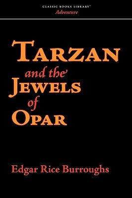 Tarzan and the Jewels of Opar by Burroughs, Edgar Rice
