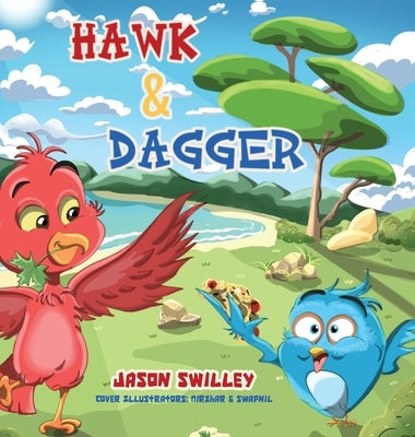 Hawk and Dagger by Swilley, Jason