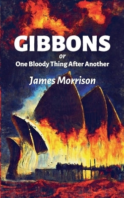Gibbons: One Bloody Thing After Another by Morrison, James