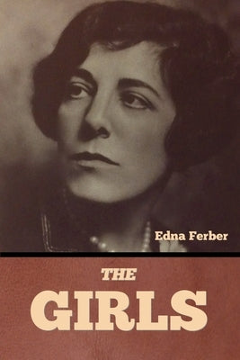 The girls by Ferber, Edna