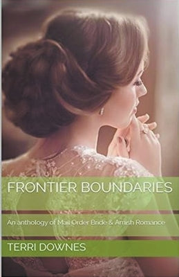 Frontier Boundaries by Downes, Terri