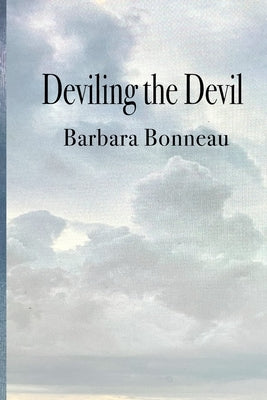 Deviling the Devil by Bonneau, Barbara