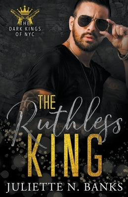 The Ruthless King by Banks, Juliette N.