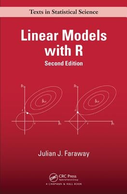 Linear Models with R by Faraway, Julian J.