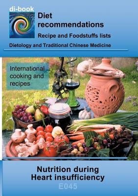 Nutrition during Heart insufficiency: E045 DIETETICS - Metabolism - Heart and circulation - Herat insufficiency by Miligui, Josef