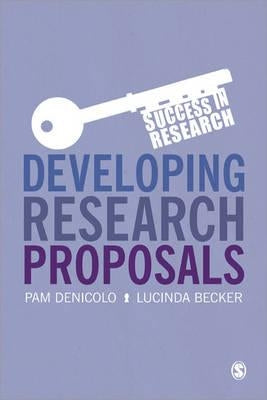 Developing Research Proposals by Denicolo, Pam