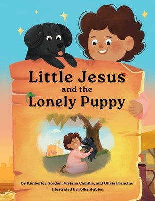 Little Jesus and the Lonely Puppy by Gordon, Kimberley