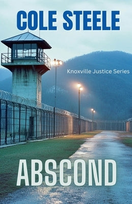 Abscond by Steele, Cole