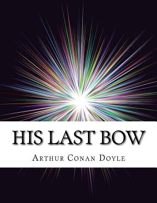 His Last Bow by Arthur Conan Doyle