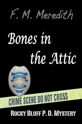 Bones in the Attic by Meredith, F. M.