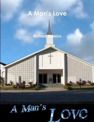 A Man's Love by Hoskins, Richard