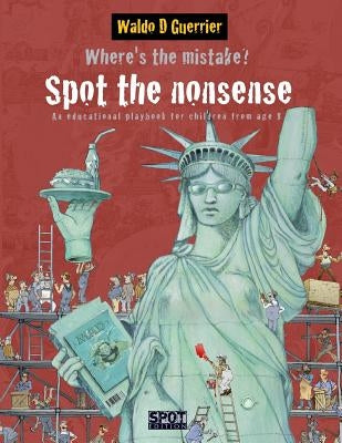 Where's the mistake: Spot the Nonsense by Guerrier, Waldo D.