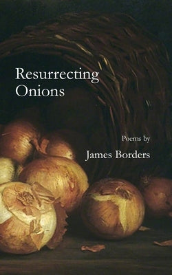 Resurrecting Onions by Borders, James