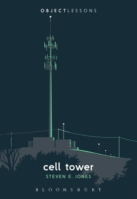 Cell Tower by Jones, Steven E.