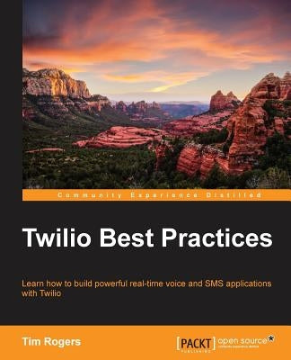 Twilio Best Practices by Rogers, Tim