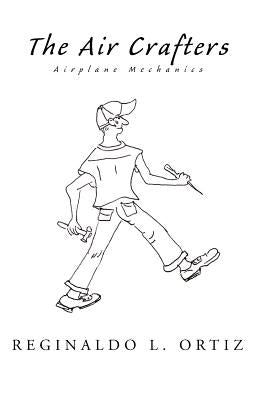 The Air Crafters by Ortiz, Reginaldo L.
