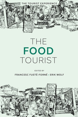 The Food Tourist by Fust?-Forn?, Francesc