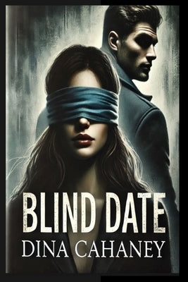 Blind Date by Cahaney, Dina