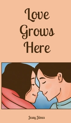 Love Grows Here by J?nes, Jessy