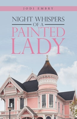 Night Whispers of a Painted Lady by Embry, Jodi