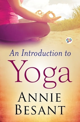 An Introduction to Yoga (General Press) by Besant, Annie
