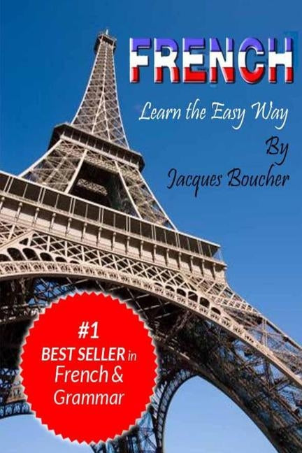 French. Learn the Easy Way by Boucher, Jacques