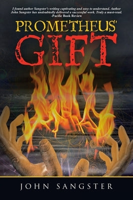 Prometheus' Gift by Sangster, John