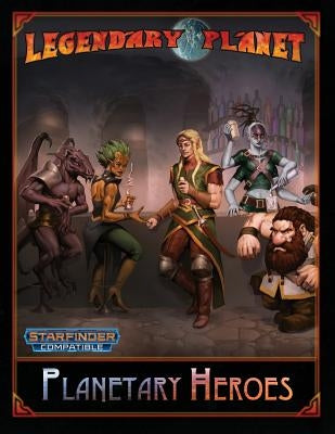 Planetary Heroes (Starfinder) by Provine, Jeff