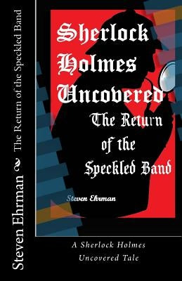 The Return of the Speckled Band by Ehrman, Steven