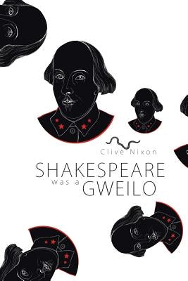 Shakespeare Was a Gweilo by Nixon, Clive