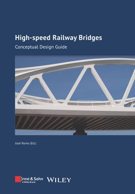 High-Speed Railway Bridges: Concept Design Guideline by Romo