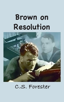 Brown on Resolution by Forester, C. S.