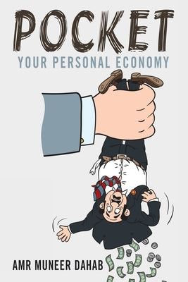 Pocket: Your Personal Economy by Dahab, Amr Muneer