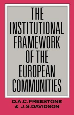 The Institutional Framework of the European Communities by Davidson, J. S.