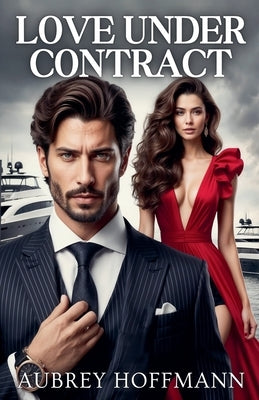 Love Under Contract by Hoffmann, Aubrey