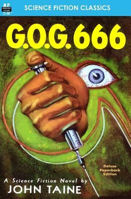 G.O.G. 666 by Taine, John