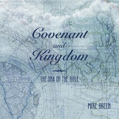 Covenant and Kingdom by Breen, Mike