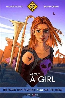 Road 96: About A Girl: Choose Your Own Road Trip by Chebbi, Sarah