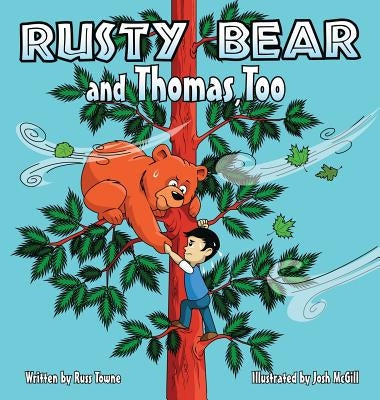 Rusty Bear and Thomas, Too by Towne, Russ