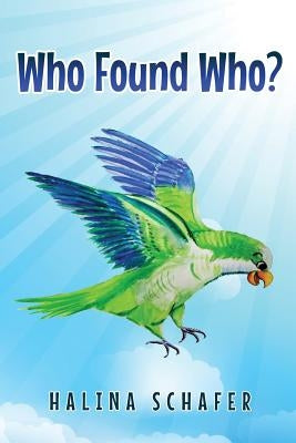 Who Found Who? by Schafer, Halina