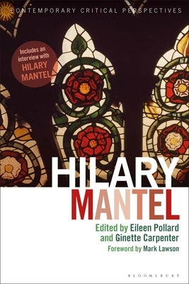 Hilary Mantel: Contemporary Critical Perspectives by Pollard, Eileen
