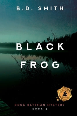 Black Frog by Smith, B. D.