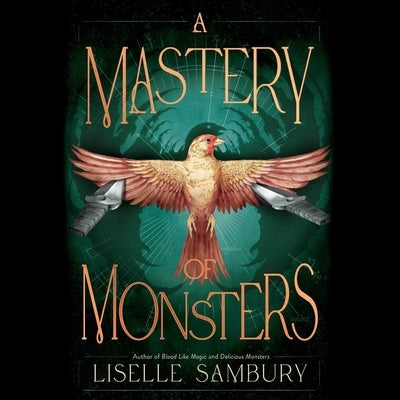 A Mastery of Monsters by Sambury, Liselle