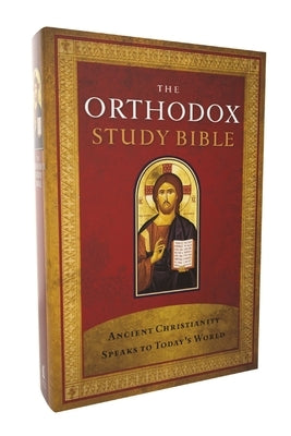 The Orthodox Study Bible, Softcover: Ancient Christianity Speaks to Today's World by 