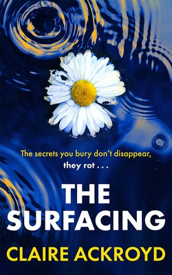 The Surfacing by Ackroyd, Claire