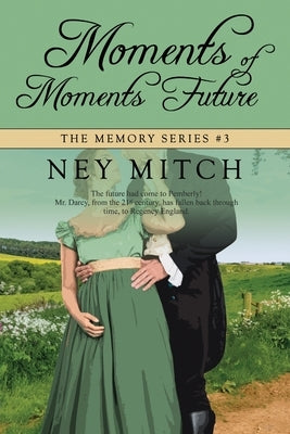 Moments of Moments Future by Mitch, Ney