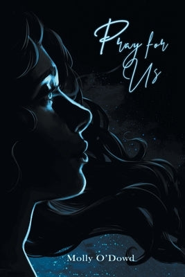 Pray for Us by O'Dowd, Molly