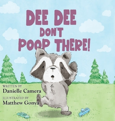 Dee Dee Don't Poop There! by Camera, Danielle