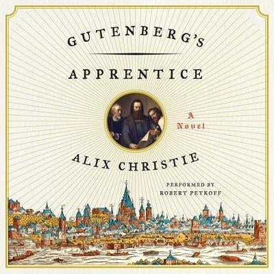 Gutenberg's Apprentice by Christie, Alix