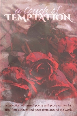 A Touch of Temptation: a collection of sensual poetry and prose by Long, Jay